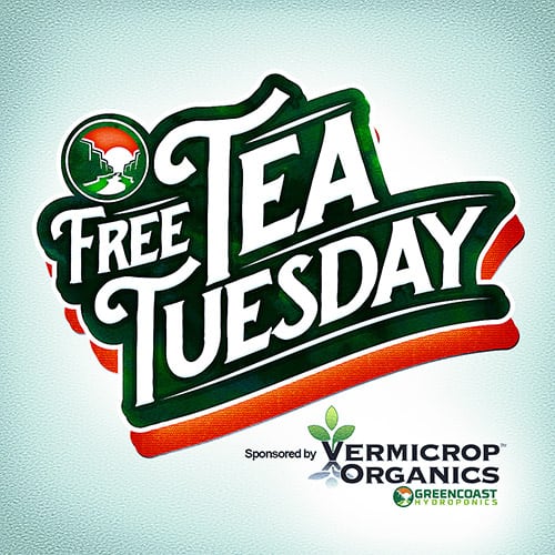 Free Tea Tuesdays! Get free Vermi-T at participating locations!